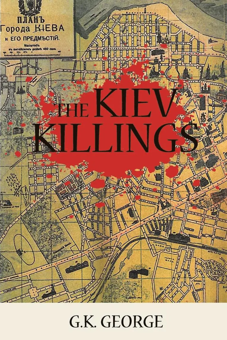 G. K. George - Kiev Killings, Häftad. Tillgänglighet: Lägg i varukorg