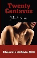 John E. Scherber - Twenty Centavos, Häftad. Tillgänglighet: Lägg i varukorg
