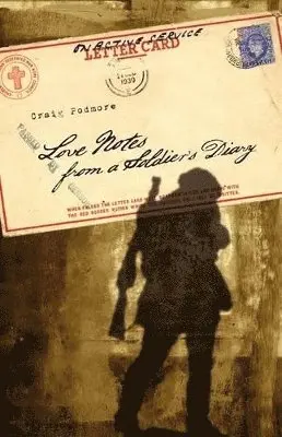 Craig Podmore - Love Notes from a Soldier's Diary, Häftad. Tillgänglighet: Lägg i varukorg