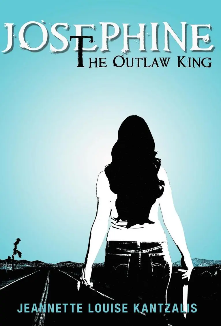 Jeannette Louise Kantzalis - Josephine the Outlaw King, Inbunden. Tillgänglighet: Lägg i varukorg