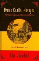 Liu Jianhui - Demon Capital Shanghai, Inbunden. Tillgänglighet: Tillfälligt slut