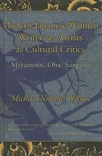 Michiko Niikuni Wilson - Modern Japanese Women Writers As Artists As Cultural Critics, Inbunden. Tillgänglighet: Tillfälligt slut