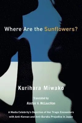 Kurihara Miwako - Where Are the Sunflowers?, Häftad. Tillgänglighet: Tillfälligt slut