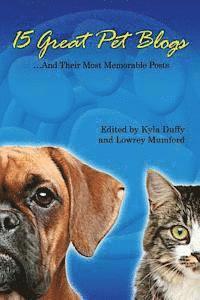 Lowrey Mumford, Kyla Duffy - 15 Great Pet Blogs: ...And Their Most Memorable Posts, Häftad. Tillgänglighet: Lägg i varukorg