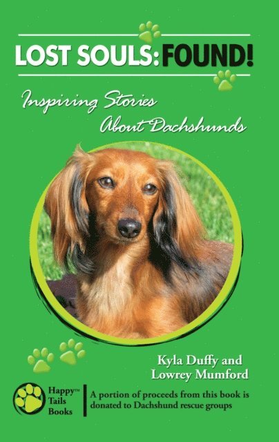 Kyla Duffy - Lost Souls: FOUND! Inspiring Stories About Dachshunds, E-bok. Tillgänglighet: Lägg i varukorg