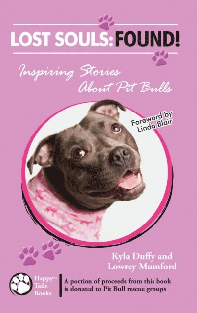 Kyla Duffy - Lost Souls: FOUND! Inspiring Stories About Pit Bulls, E-bok. Tillgänglighet: Lägg i varukorg