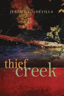 Jeremy Joseph Soldevilla - Thief Creek, Häftad. Tillgänglighet: Lägg i varukorg
