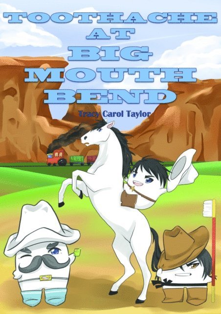 Tracy Carol Taylor - Toothache at Big Mouth Bend, E-bok