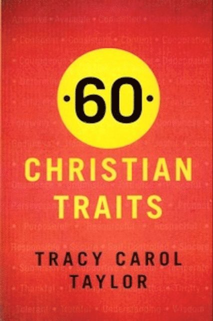 Tracy Carol Taylor - 60 Christian Traits, E-bok