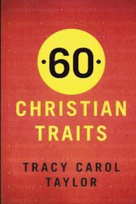 Tracy Carol Taylor - 60 Christian Traits, Häftad