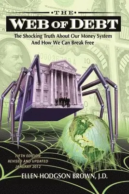 Ellen Hodgson Brown - Web of Debt, Häftad