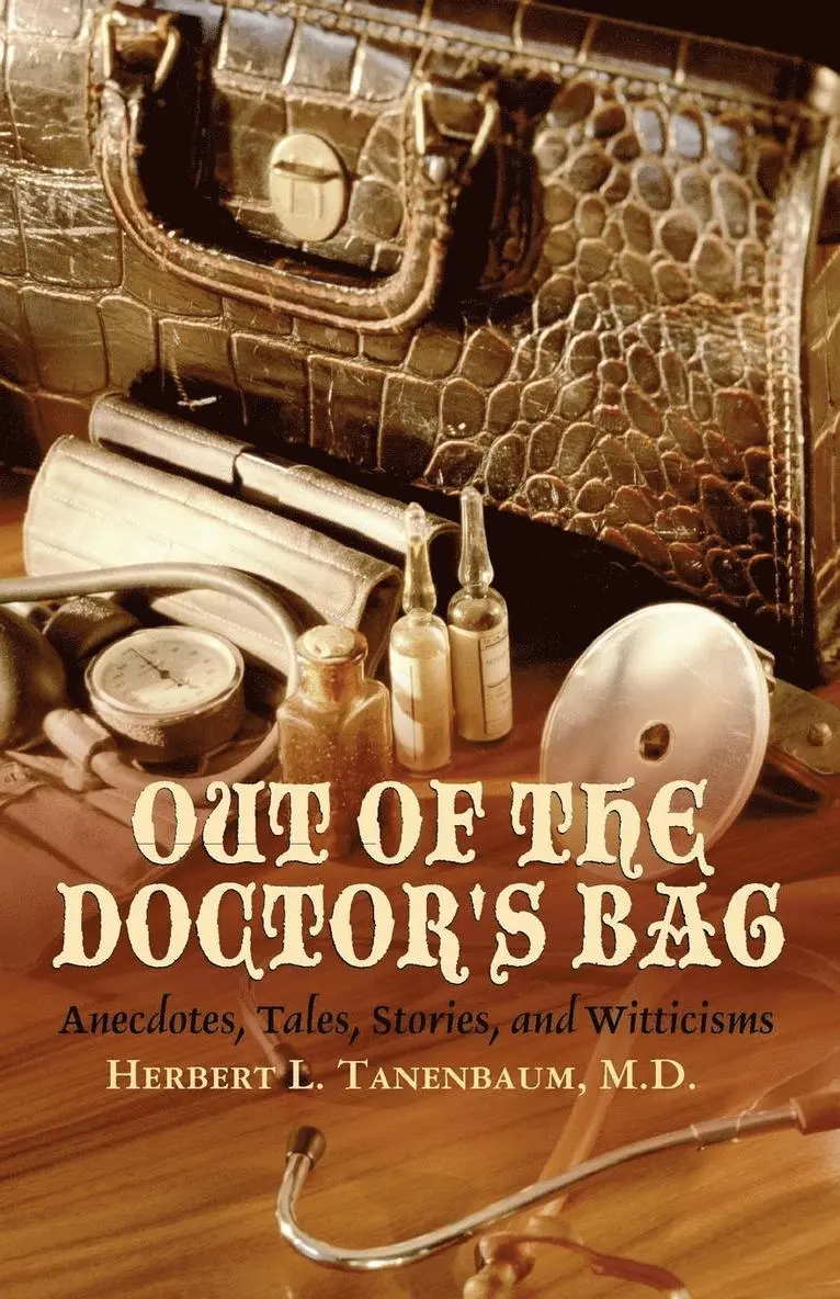 Herbert L. Tanenbaum - Out of the Doctor's Bag, Häftad. Tillgänglighet: Lägg i varukorg