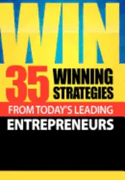 Today's Leading Entrepreneurs - Win: 35 Winning Strategies from Today's Leading Entrepreneurs, Inbunden. Tillgänglighet: Lägg i varukorg