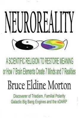 Bruce Eldine Morton - Neuroeality, Häftad. Tillgänglighet: Lägg i varukorg