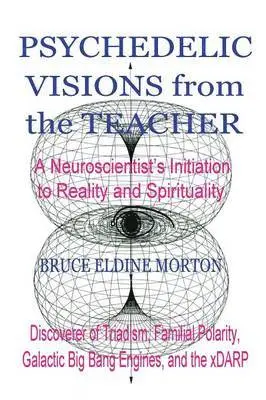 Bruce Eldine Morton - Psychedelic Visions from the Teacher, Häftad. Tillgänglighet: Lägg i varukorg