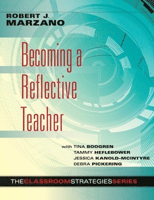 Robert J. Marzano - Becoming a Reflective Teacher, Häftad