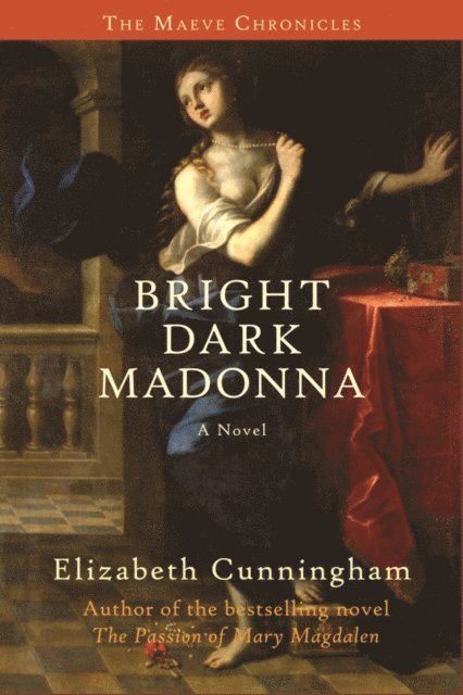 Elizabeth Cunningham - Bright Dark Madonna, E-bok