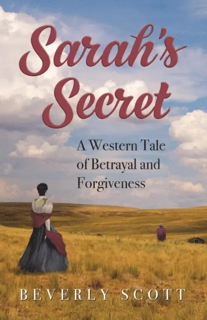 Beverly Scott - Sarah's Secret: A Western Tale of Betrayal and Forgiveness, E-bok. Tillgänglighet: Lägg i varukorg