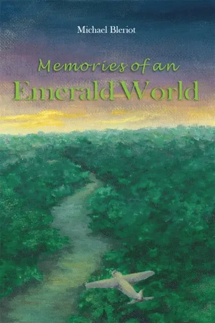 Michael Bleriot - Memories of an Emerald World, E-bok. Tillgänglighet: Lägg i varukorg
