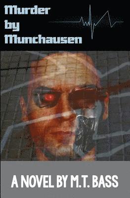 M T Bass - Murder by Munchausen, Häftad