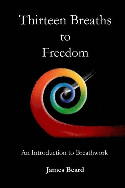 James Beard - Thirteen Breaths To Freedom, E-bok