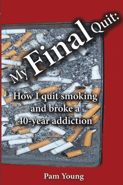 Pam Young - My Final Quit, E-bok