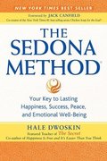 The Sedona Method: Your Key to Lasting Happiness, Success, Peace, and Emotional Well-Being