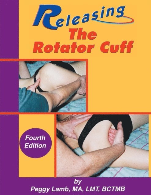 Peggy Lamb - Releasing the Rotator Cuff, E-bok. Tillgänglighet: Lägg i varukorg