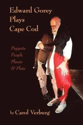 Carol Verburg - Edward Gorey Plays Cape Cod, Häftad. Tillgänglighet: Lägg i varukorg