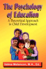 Velma Melancon - The Psychology of Education, Häftad. Tillgänglighet: Lägg i varukorg