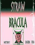Straw Bracula