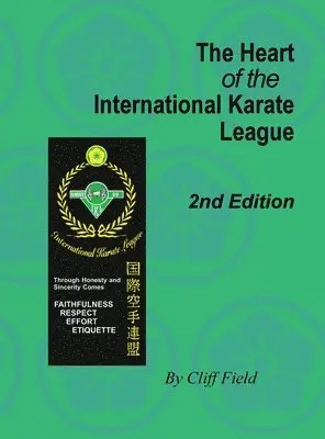 Cliff Field - The Heart of the International Karate League, 2nd Edition, Inbunden. Tillgänglighet: Lägg i varukorg