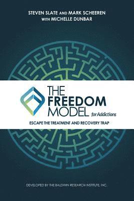 Steven Slate, Mark W Scheeren, Michelle L Dunbar - Freedom Model for Addictions, Häftad