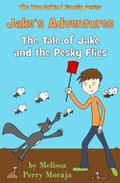 Jake's Adventures: Tale of Jake and the Pesky Flies