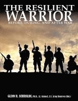 Glenn R. Schiraldi - The Resilient Warrior, Häftad. Tillgänglighet: Lägg i varukorg