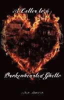 Julius Edwards - A Letter to a Brokenhearted Ghetto, Häftad. Tillgänglighet: Lägg i varukorg