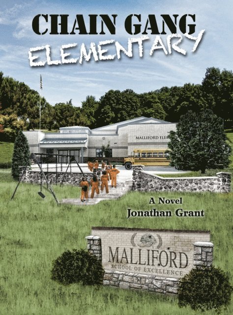 Jonathan Grant - Chain Gang Elementary, E-bok