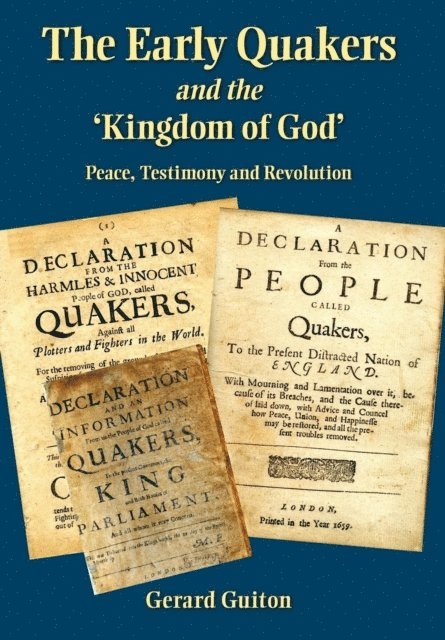 Gerard Guiton - Early Quakers and the 'Kingdom of God', E-bok