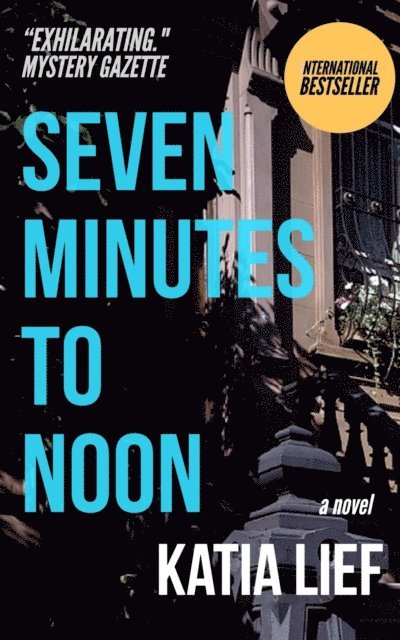 Katia Lief - Seven Minutes to Noon, E-bok
