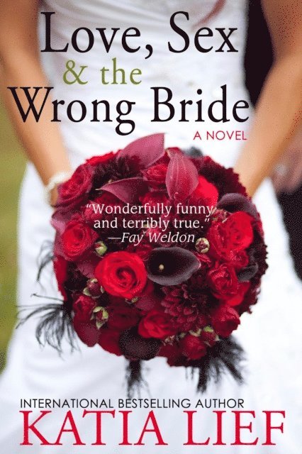 Katia Lief - Love, Sex & the Wrong Bride, E-bok