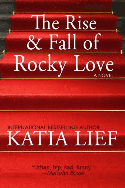 Katia Lief - Rise and Fall of Rocky Love, E-bok