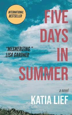 Katia Lief - Five Days in Summer, Häftad