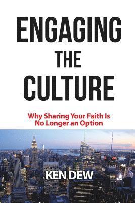 Ken Dew - Engaging The Culture, Häftad