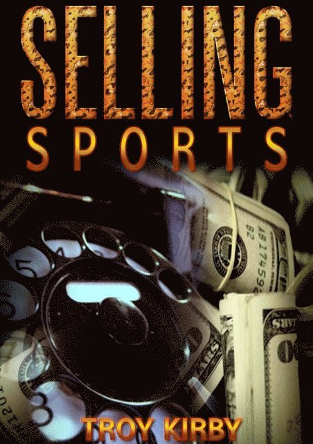 Troy Kirby - Selling Sports, E-bok