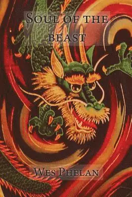 Wes Phelan - Soul of the Beast, Häftad. Tillgänglighet: Lägg i varukorg