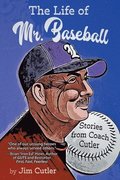 The Life of Mr. Baseball