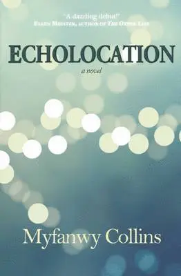 Myfanwy Collins - Echolocation, Häftad. Tillgänglighet: Lägg i varukorg