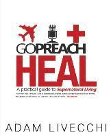 Adam J. Livecchi - Go.Preach.Heal, Häftad