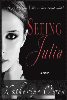 Katherine Owen - Seeing Julia, Häftad