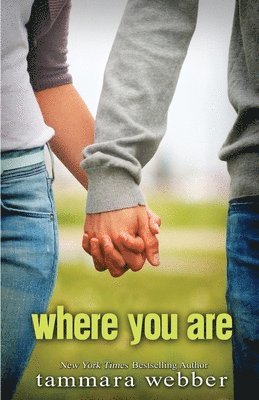 Tammara Webber - Where You Are, Häftad